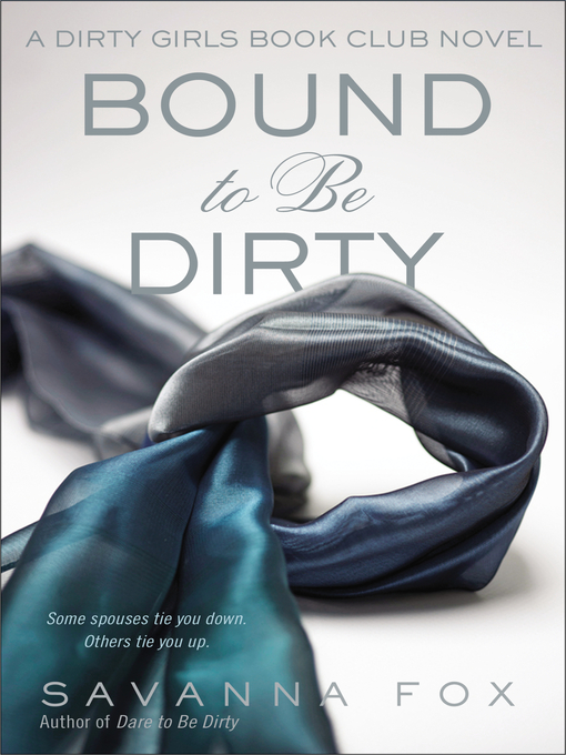 Title details for Bound to be Dirty by Savanna Fox - Available